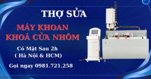 Thợ sửa máy phay khoá cửa nhôm